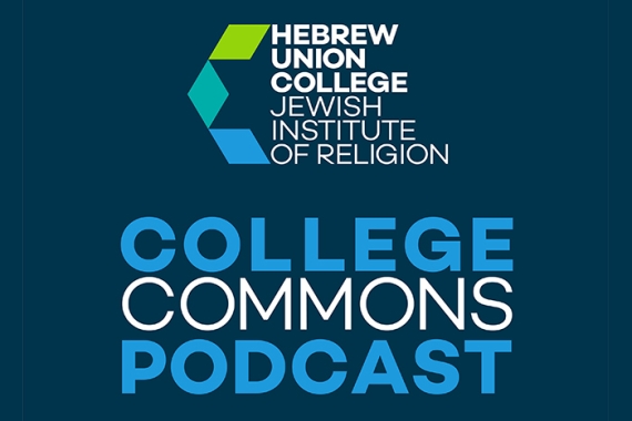 HUC-JIR College Commons Podcast